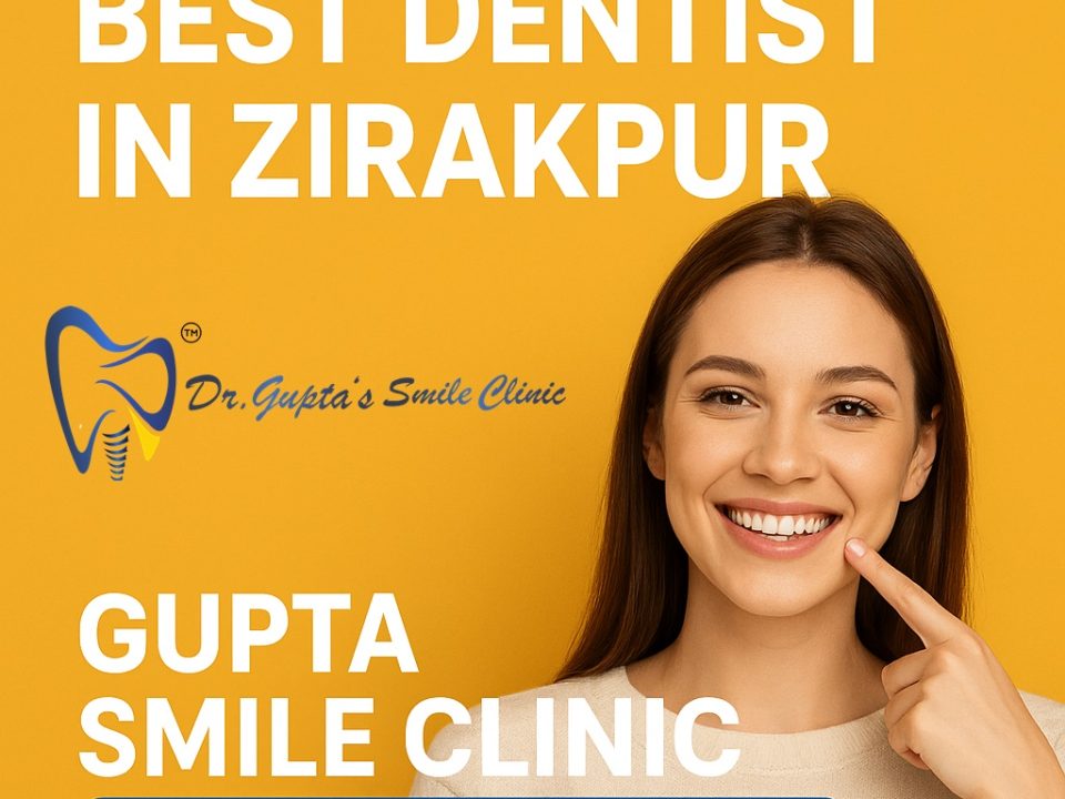 best dentist in Zirakpur
