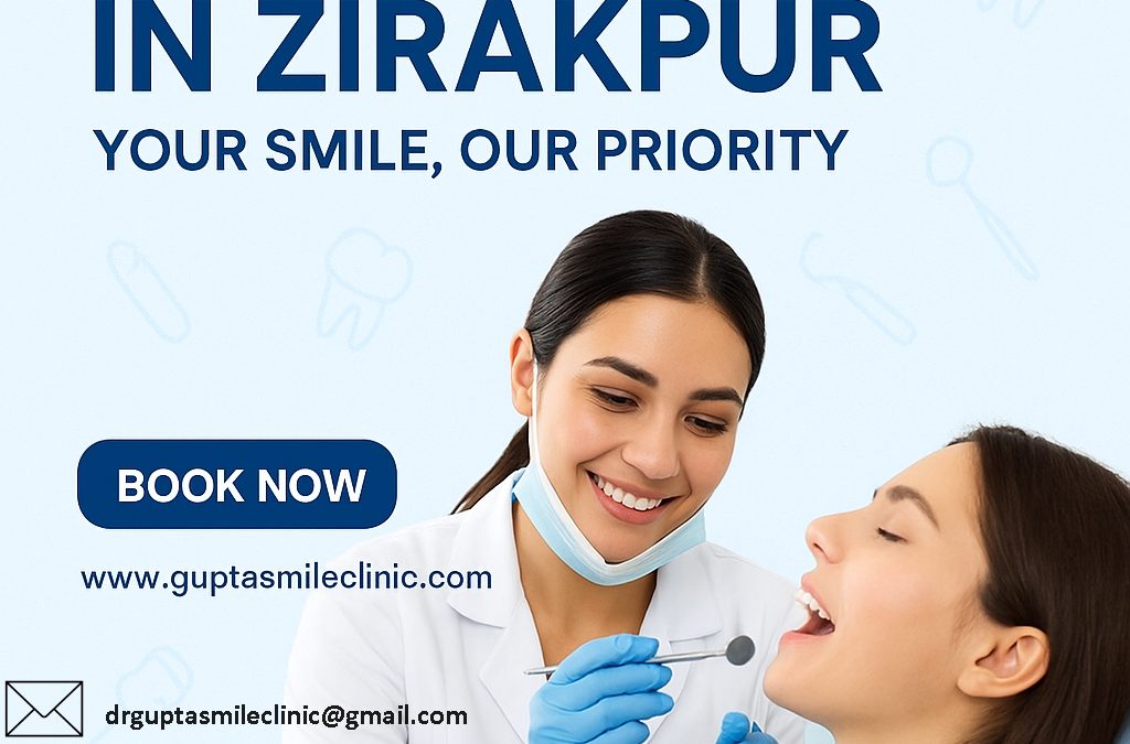 best dentist in Zirakpur